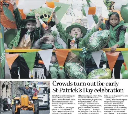  ??  ?? Top, children enjoy the fun during the annual St Patrick’s Day Parade in Leeds. Above, Micky Joe Cosgrove rides on a tractor with his son 10-year-old son Mikey.