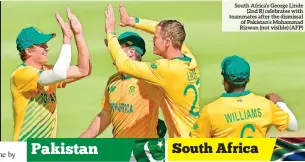  ??  ?? South Africa’s George Linde (2nd R) celebrates with teammates after the dismissal of Pakistan’s Mohammad Rizwan (not visible) (AFP)