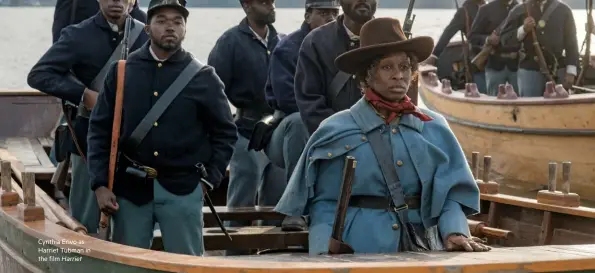 ??  ?? Cynthia Erivo as Harriet Tubman in the film Harriet
