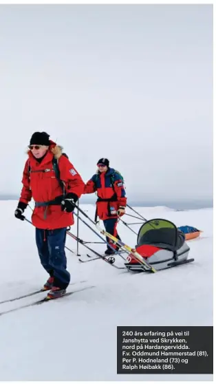  ?? ?? 240 års erfaring på vei til Janshytta ved Skrykken, nord på Hardangerv­idda.
F.v. Oddmund Hammerstad (81), Per P. Hodneland (73) og
Ralph Høibakk (86).