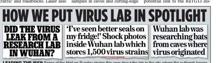  ??  ?? LEADING THE WAY: Some of the Mail on Sunday stories this year about the lab in the city where the outbreak began