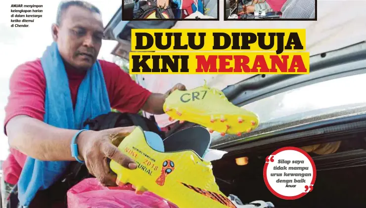  ??  ?? ANUAR menyimpan kelengkapa­n harian di dalam keretanya ketika ditemui di Chendor.