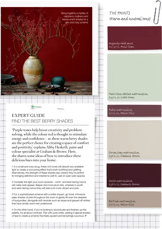  ??  ?? Bring together a medley of raspberry, mulberry and blackcurra­nt shades for a chic and cosy scheme