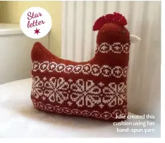  ??  ?? Julie created this cushion using her hand-spun yarn