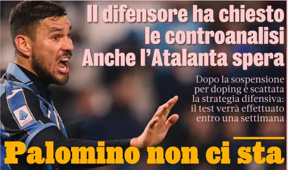  ?? ANSA ?? Difensore argentino Josè Luis Palomino, 32 anni, è una delle certezze della difesa dell’Atalanta, che ora rischia di perderlo a lungo