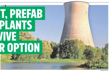  ?? THINKSTOCK ?? Are the days of super-huge, super-expensive nuclear power plants numbered?