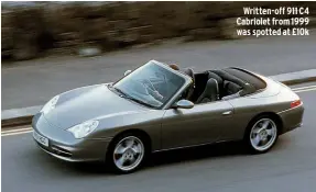  ??  ?? Written-off 911 C4 Cabriolet from 1999 was spotted at £10k