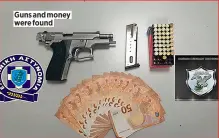  ?? ?? Guns and money were found