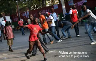  ?? ?? Violent confrontat­ions continue to plague Haiti.