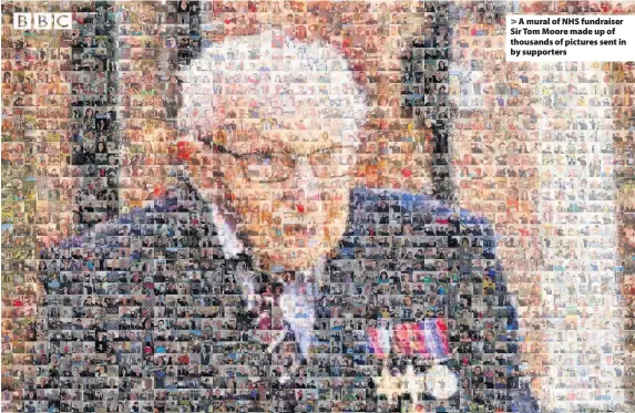  ??  ?? A mural of NHS fundraiser Sir Tom Moore made up of thousands of pictures sent in by supporters