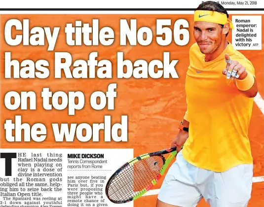  ?? AFP ?? Roman emperor: Nadal is delighted with his victory