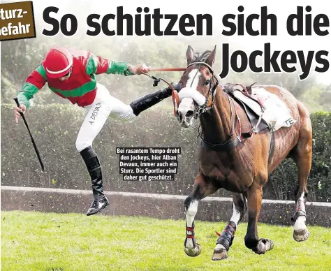  ??  ?? Bei rasantem Tempo droht den Jockeys, hier Alban Devaux, immer auch ein Sturz. Die Sportler sind daher gut geschützt.