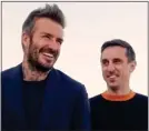  ?? ?? INTERVIEW: David Beckham with former team-mate Gary Neville