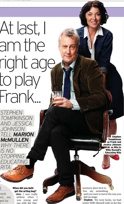  ?? Educating Rita ?? Stephen Tompkinson as Frank and Jessica Johnson as Rita in Willy Russell’s