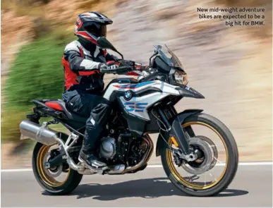  ??  ?? New mid-weight adventure bikes are expected to be a
big hit for BMW.