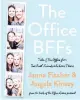  ?? ?? ‘The Office BFFs’
By Jenna Fischer and Angela Kinsey; Dey Street Books, 336 pages, $27.99.