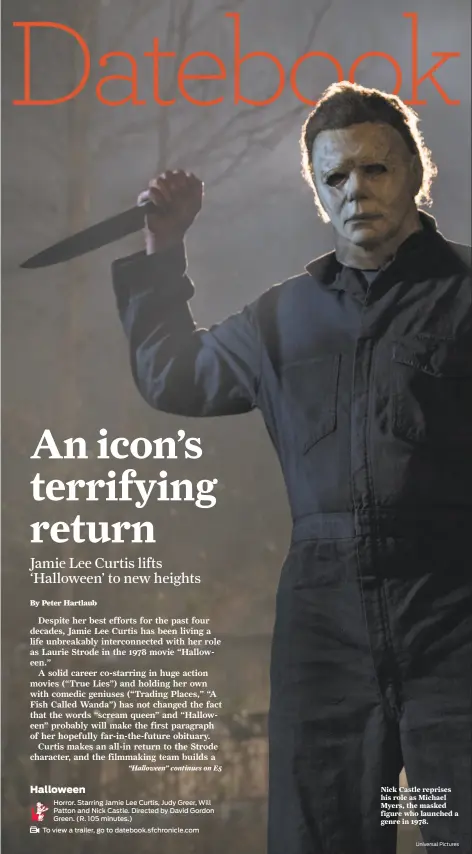  ?? Universal Pictures ?? Nick Castle reprises his role as Michael Myers, the masked figure who launched a genre in 1978.