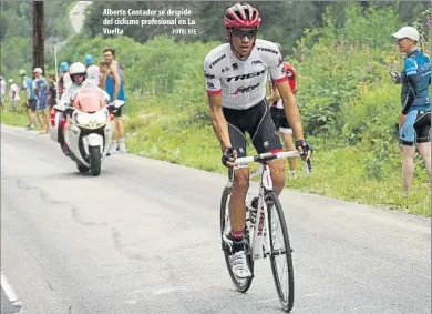  ?? FOTO: EFE ?? Alberto Contador se despide del ciclismo profesiona­l en La Vuelta