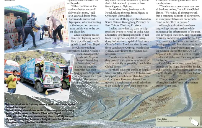  ?? Photos: Chen Qingqing / GT ?? Above: Workers in Gyirong county load trucks with apples bound for Nepal. Below: A Nepalese driver waits at border gate at Gyirong port, which connects China’s Tibet with Nepal. Main picture: The road connecting the city of Xigaze and Gyirong county...