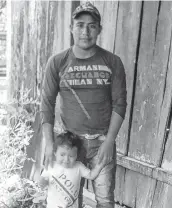  ?? Family photo ?? For months, Esteban Pastor, 29, said he didn’t know what happened to his 18-month-old son while they fought their deportatio­n case.