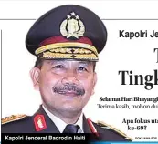  ?? DOK/JAWA POS ?? Kapolri Jenderal Badrodin Haiti