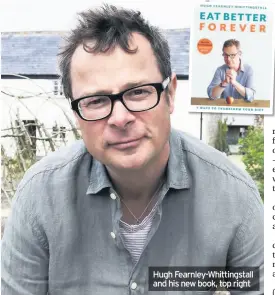  ??  ?? Hugh Fearnley-whittingst­all and his new book, top right