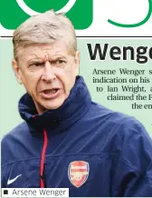  ??  ?? Arsene Wenger