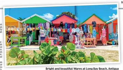  ?? ?? Bright and beautiful: Wares at Long Bay Beach, Antigua