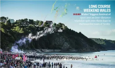  ??  ?? LONG COURSE WEEKEND WALES 13-15 JULY Wales’ biggest festival of sport sees an iron-distance triathlon split over three days in the beautiful town of Tenby.