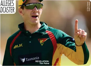  ?? ?? REVELATION:
Tim Paine