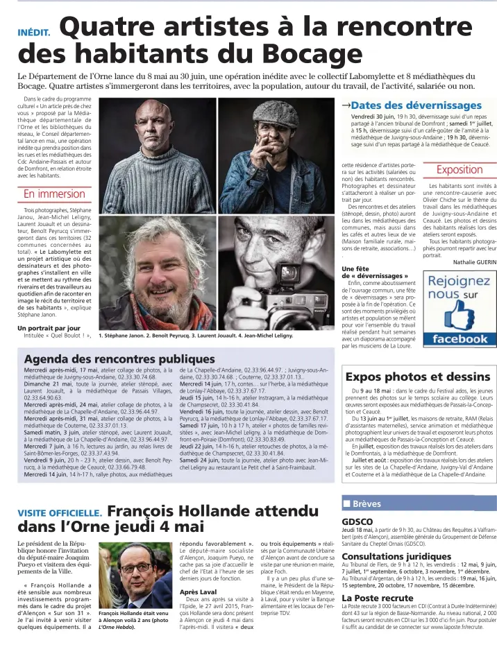  ??  ?? 1. Stéphane Janon. 2. Benoît Peyrucq. 3. Laurent Jouault. 4. Jean-Michel Leligny. François Hollande était venu à Alençon voilà 2 ans (photo L’Orne Hebdo).