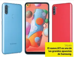  ??  ?? Sépalo El nuevo A11 es una de las grandes apuestas de Samsung.