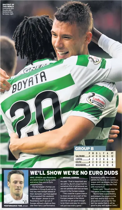  ??  ?? SHUTOUT OF THIS WORLD Defensive duo Boyata and Benkovic key for boss, right PERFORMANC­E TIME Jensen