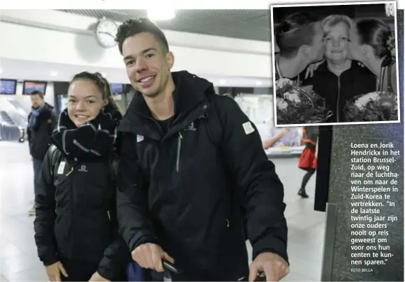  ?? FOTO BELGA ?? Loena en Jorik Hendrickx in het station BrusselZui­d, op weg naar de luchthaven om naar de Winterspel­en in ZuidKorea te vertrekken. “In de laatste twintig jaar zijn onze ouders nooit op reis geweest om voor ons hun centen te kunnen sparen.”