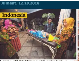  ??  ?? Seorang pesakit dipindahka­n di Hospital Larasati di Pamekasan, Indonesia selepas kawasan itu dilanda gempa, semalam. Indonesia