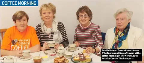  ??  ?? Ann McMahon, Teresa Keene, Maura O’Callaghan and Nuala Travers at the coffee morning in The North Louth Hospice Centre, The Ramparts.