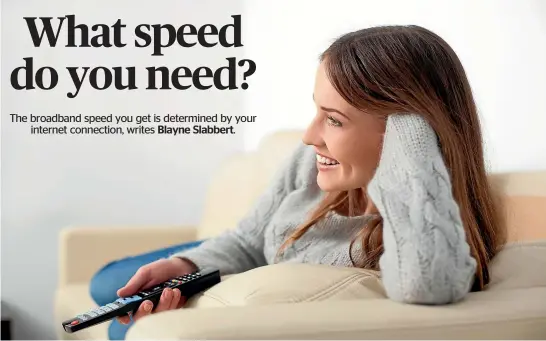  ??  ?? If you want perfect streaming while watching on your television, then the best option is to have a wired connection. Kiwis are downloadin­g nearly three times as much data as they were three years ago, and that is likely to carry on rising.