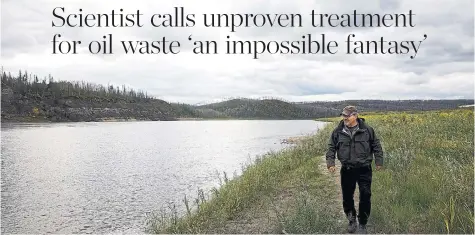  ?? CODIE MCLACHLAN PHOTOS STARMETRO EDMONTON ?? Environmen­t consultant Tony Boschmann at the Athabasca River in Fort McMurray. A study indicated oilsands-tainted groundwate­r was probably reaching the river.