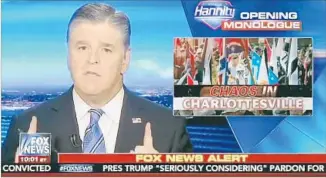  ?? Fox News / YouTube.com ?? SEAN HANNITY uses his prime-time Fox News show mostly to opine on current events.