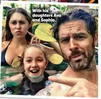  ??  ?? With his daughters Ava and Sophia.