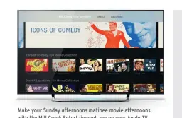  ??  ?? Make your Sunday afternoons matinee movie afternoons, with the Mill Creek Entertainm­ent app on your Apple TV.