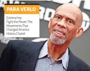  ??  ?? LA LEYENDA de la NBA, Kareem Abdul-jabbar, estrena mañana por History Channel un documental sobre su andadura como activista