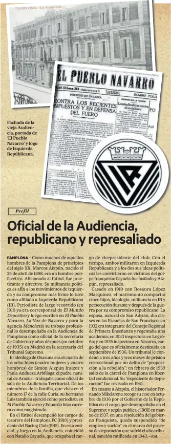  ??  ?? Fachada de la vieja Audiencia, portada de ‘El Pueblo Navarro’ y logo de Izquierda Repúblican­a.