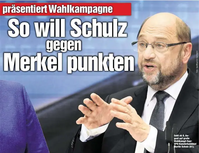  ??  ?? Geht ab 8. August auf große Wahlkampf-Tour: SPD-Kanzlerkan­didat Martin Schulz (61).