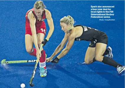  ?? Photo / Greg Bowker ?? Spark also announced a four-year deal for local rights to the FIH (Internatio­nal Hockey Federation) series.