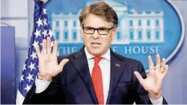  ??  ?? NEGOCIARÁ. Rick Perry, titular del Departamen­to de Energía de Estados Unidos.