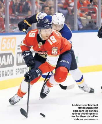  ?? PHOTO D’ARCHIVES ?? Le défenseur Michael Matheson n’était plus dans les bonnes grâces des dirigeants des Panthers de la Floride.