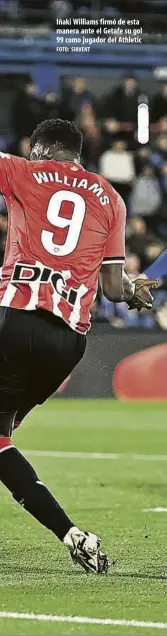  ?? FOTO: SIRvENT ?? Iñaki Williams firmó de esta manera ante el Getafe su gol 99 como jugador del Athletic