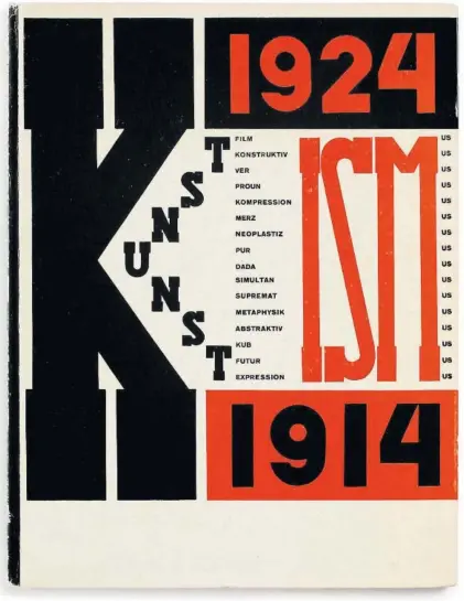  ??  ?? (1924), autorretra­to de El Lissitzky (izquierda), y
Los ismos del arte
(1925), de Lissitzky y Hans Arp.
/ the getty research institute