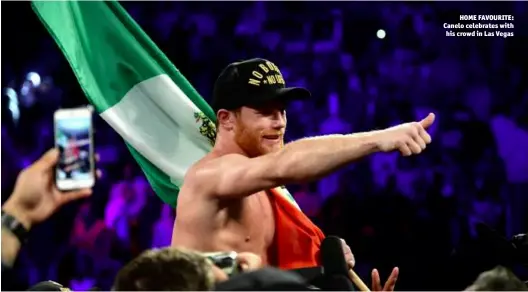  ?? Photo: JOE CAMPOREALE/USA TODAY SPORTS ?? HOME FAVOURITE: Canelo celebrates with his crowd in Las Vegas